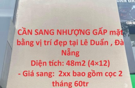 CẦN SANG NHƯỢNG GẤP mặt bằng vị trí đẹp tại Lê Duẩn , Đà Nẵng